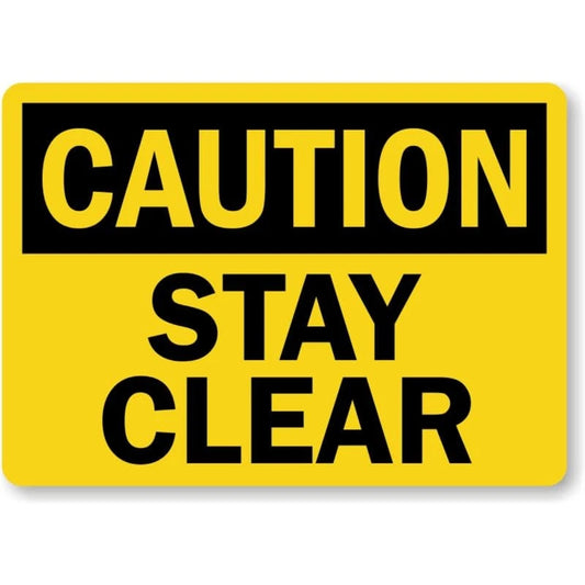 Stay Clear Caution Aluminum Sign — product artwork