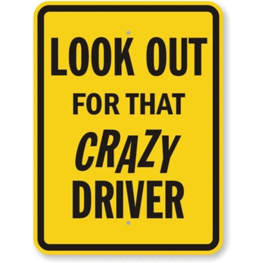 Look for Crazy Driver Aluminum Sign — product artwork