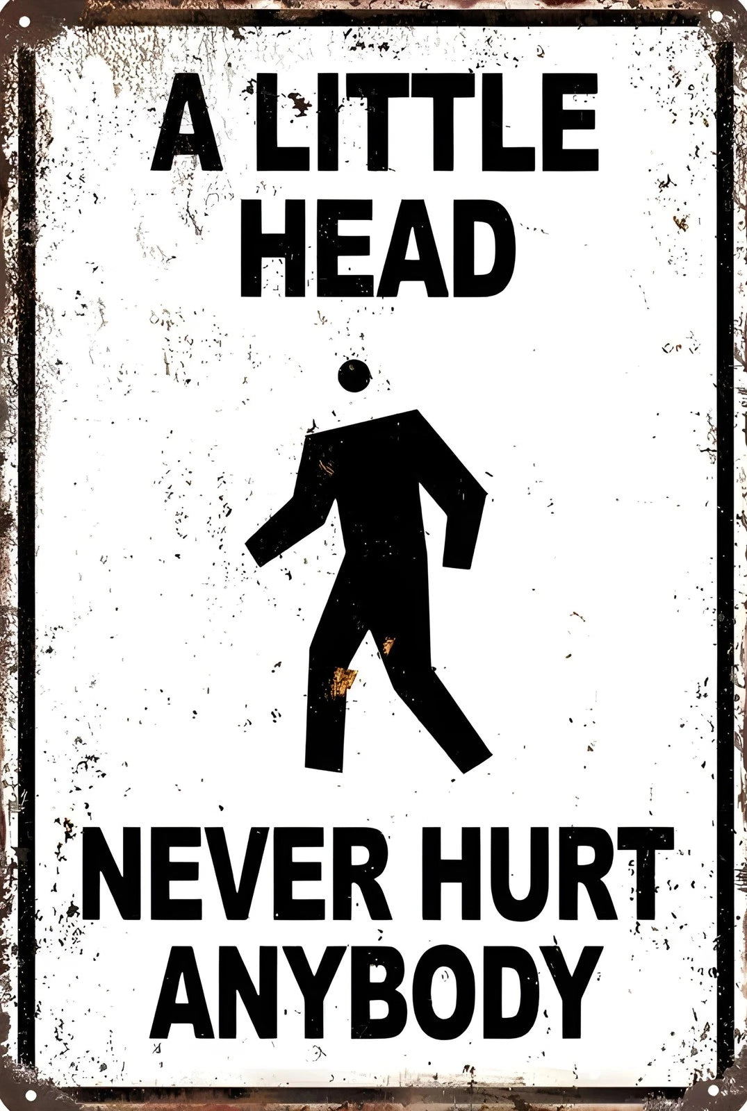 A Little Head Never Hurt V2 Funny Aluminum Sign — product artwork