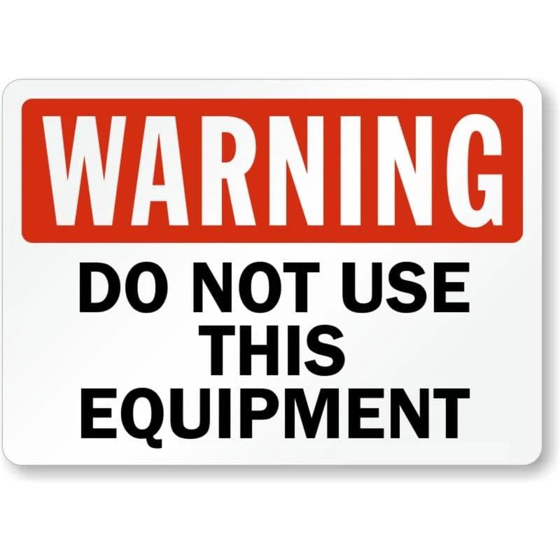 Do Not Use Equipment Warning Aluminum Sign — product artwork