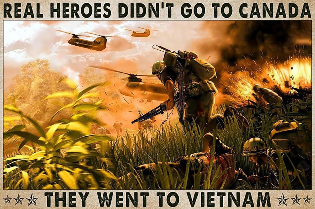 Tin Real Heroes Didn't Go to Canada Funny Aluminum Sign — product artwork