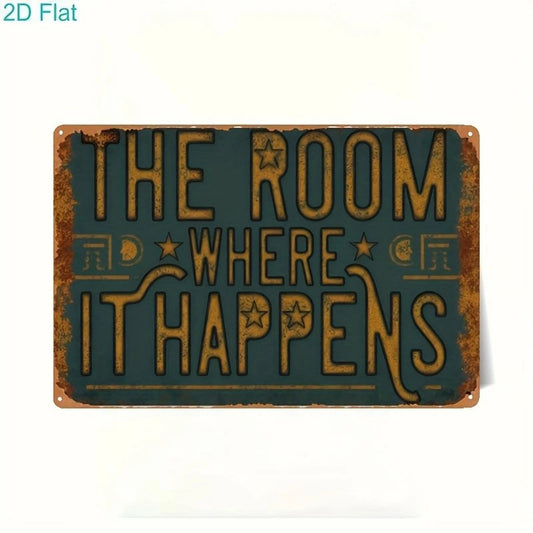 Retro the Room Where It Happens Funny Aluminum Sign — product artwork