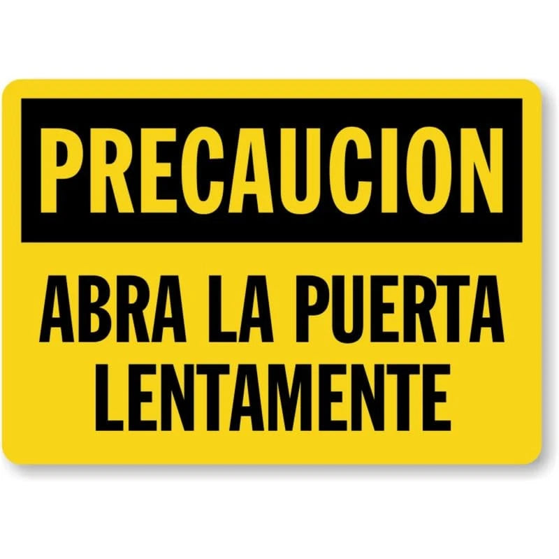 Spanish Open Door Slowly Aluminum Sign — product artwork
