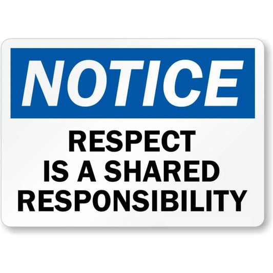 Respect Is Shared Responsibility Aluminum Sign — product artwork