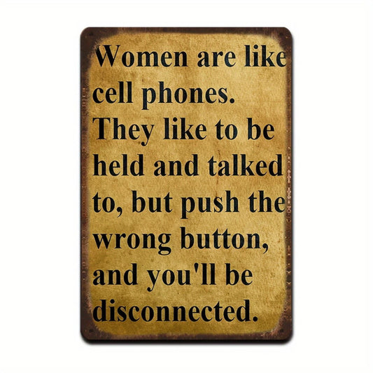 Wall Humorous Women Are Like Cell Phones Aluminum Sign — product artwork