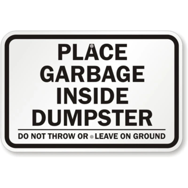 Garbage Inside Dumpster Aluminum Sign — product artwork