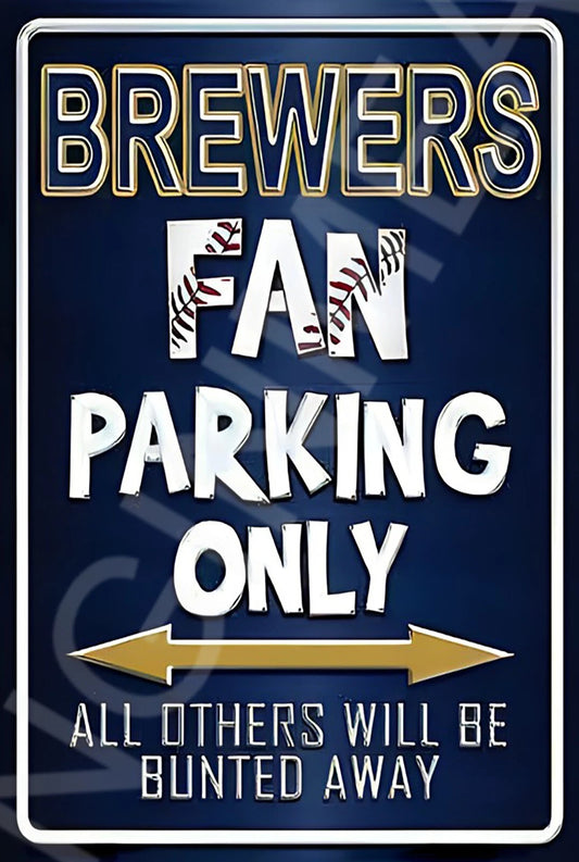 Brewers Fan Funny Parking Only Aluminum Sign — product artwork