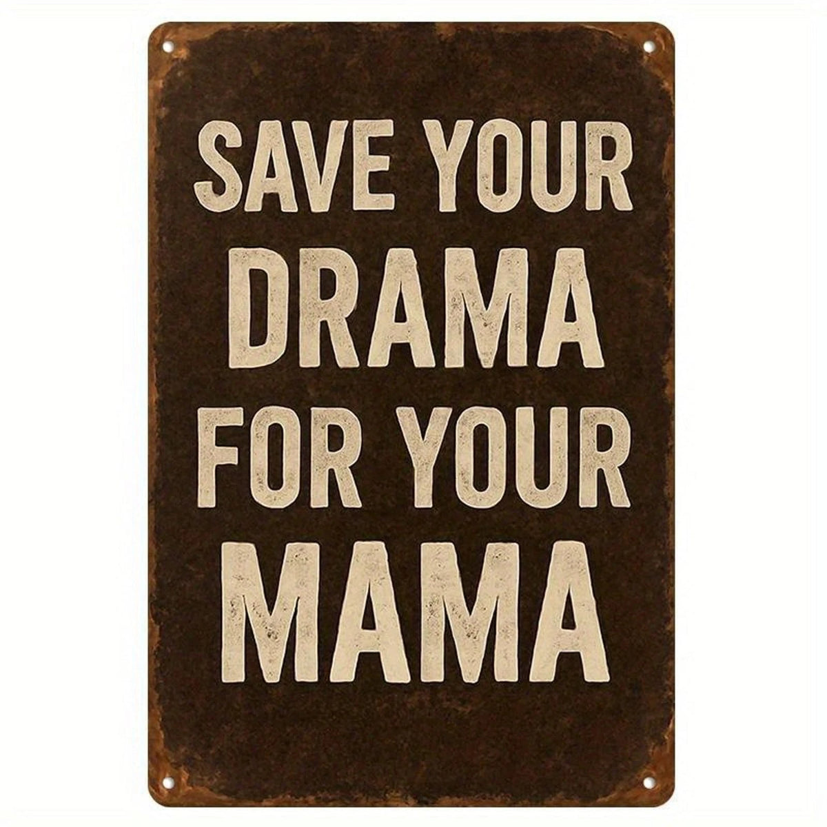 Retro Save Your Drama for Your Mama Funny Aluminum Sign — product artwork