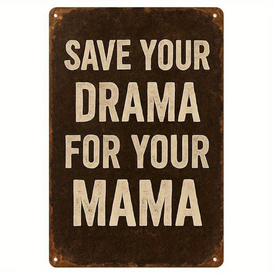 Retro Save Your Drama for Your Mama Funny Aluminum Sign — product artwork