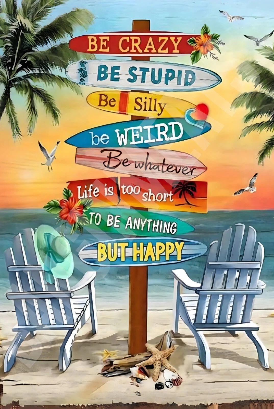 Be Crazy Be Stupid Be Silly Be Weird but Happy Funny Aluminum Sign — product artwork