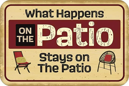 Patio What Happens on the Patio Stays Funny Aluminum Sign — product artwork