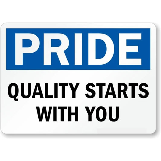Quality Starts with You Aluminum Sign — product artwork