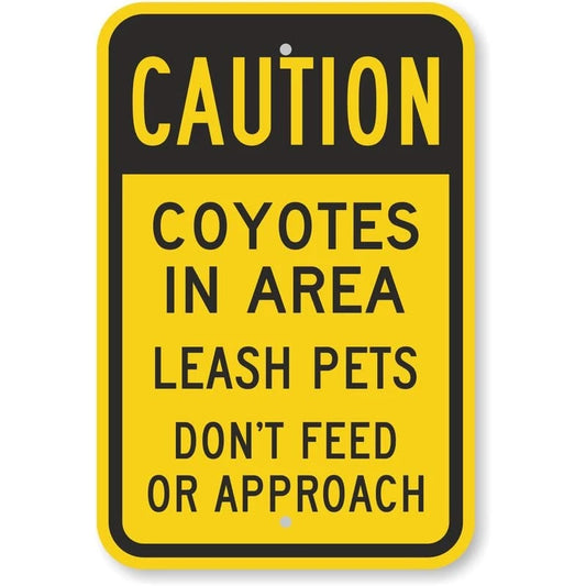 Coyotes in Area Leash Pets Do Not Feed or Approach Aluminum Sign — product artwork