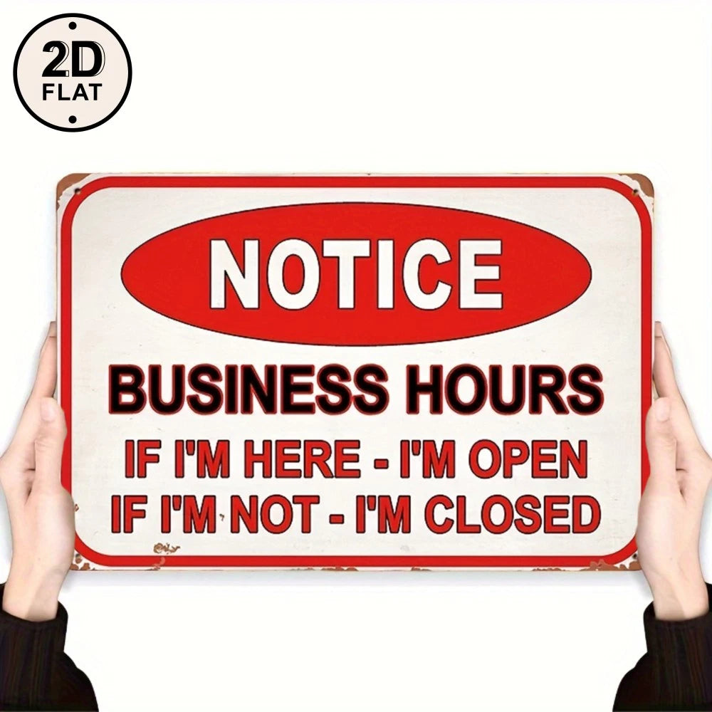 Notice Business Hours If I'm Here I'm Open Aluminum Sign — product artwork