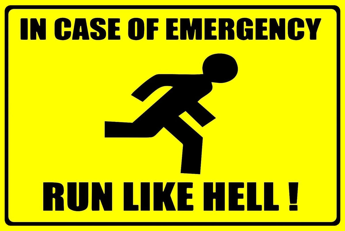 Funny in Case of Emergency Run Like Hell Aluminum Sign — product artwork