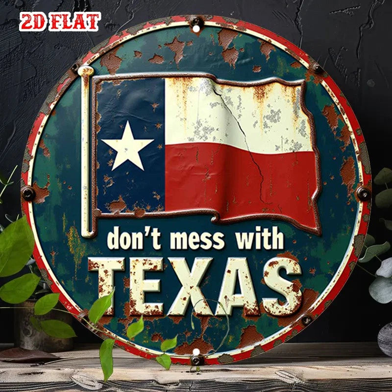 Texas Funny Dont Mess Texas Round Aluminum Sign — product artwork