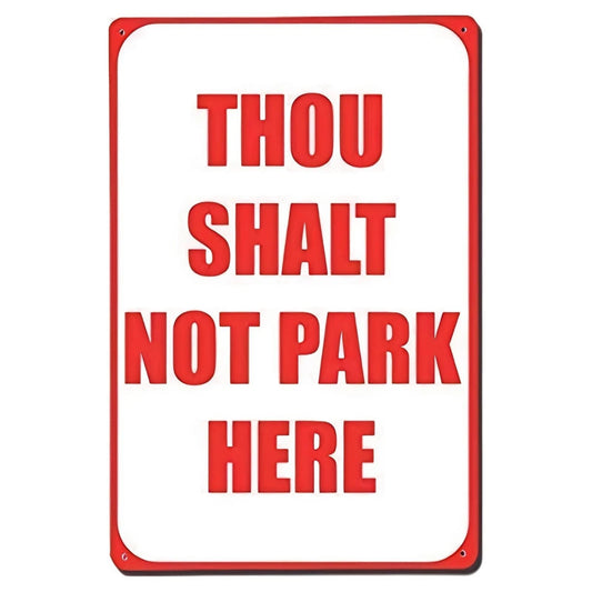 No Parking Thou Shalt Not Park Here Funny Aluminum Sign — product artwork