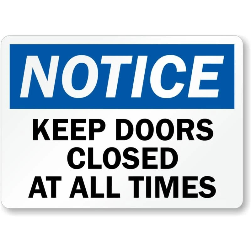 Notice Keep Doors Closed Aluminum Sign — product artwork