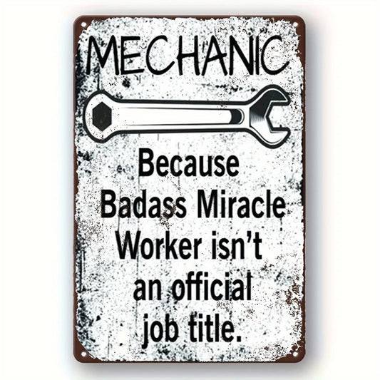 Mechanic Badass Miracle Worker Retro Funny Aluminum Sign — product artwork