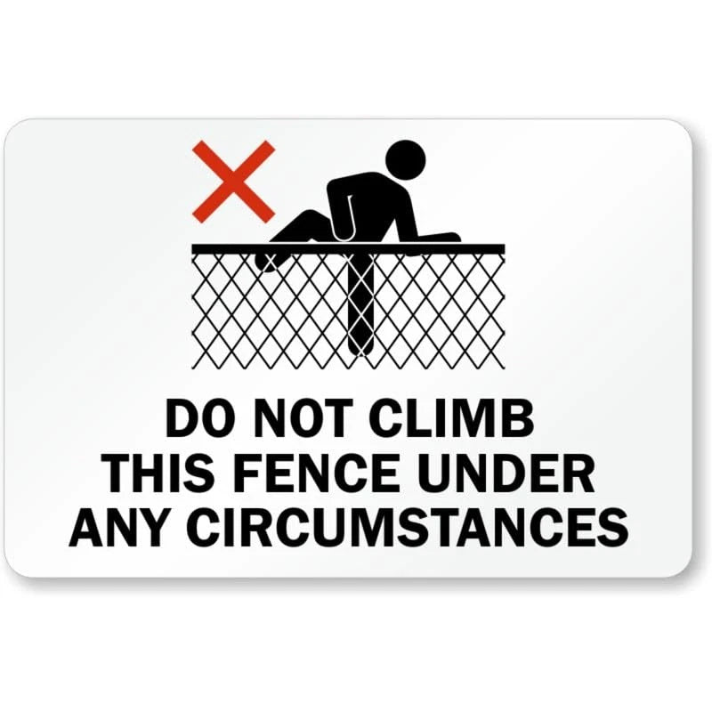 Fence Do Not Climb Warning Aluminum Sign — product artwork