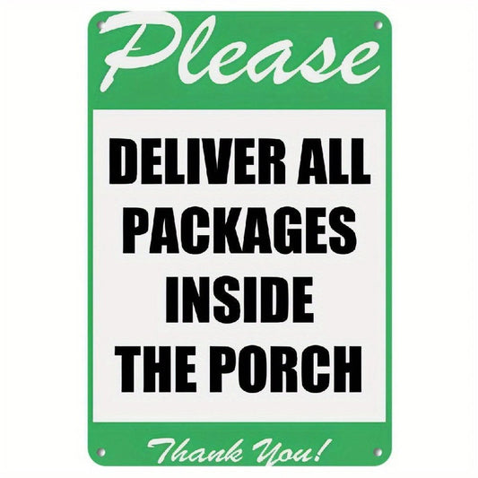 Porch Funny Deliver Packages Inside Porch Aluminum Sign — product artwork