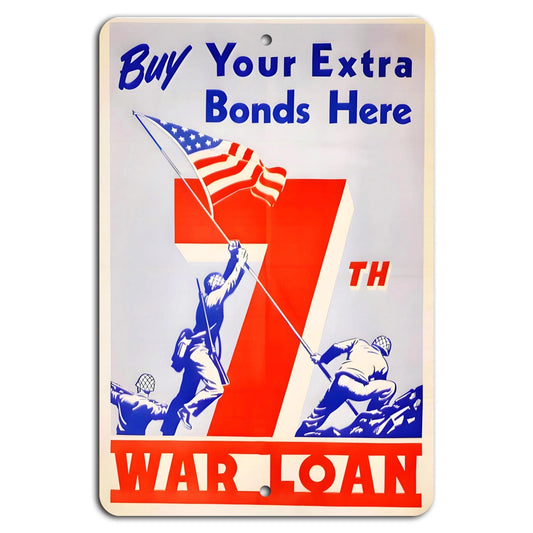 Buy Your Extra Bonds Here 7th War Loan Aluminum Sign — product artwork