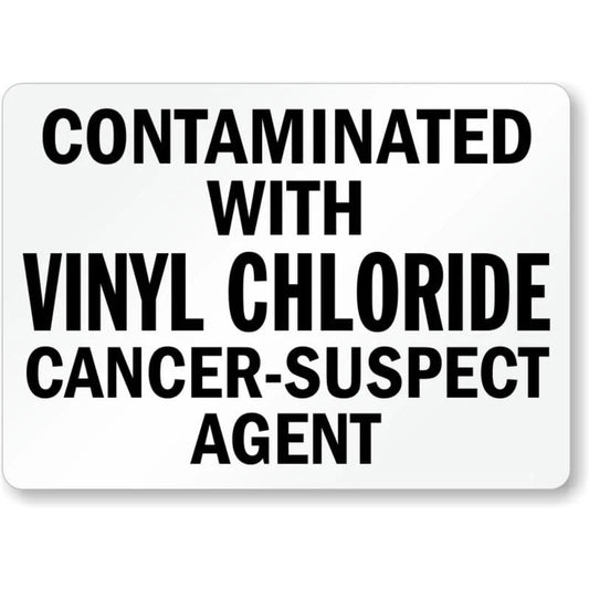 Contaminated with Vinyl Chloride Cancer-Suspect Agent Sign — product artwork
