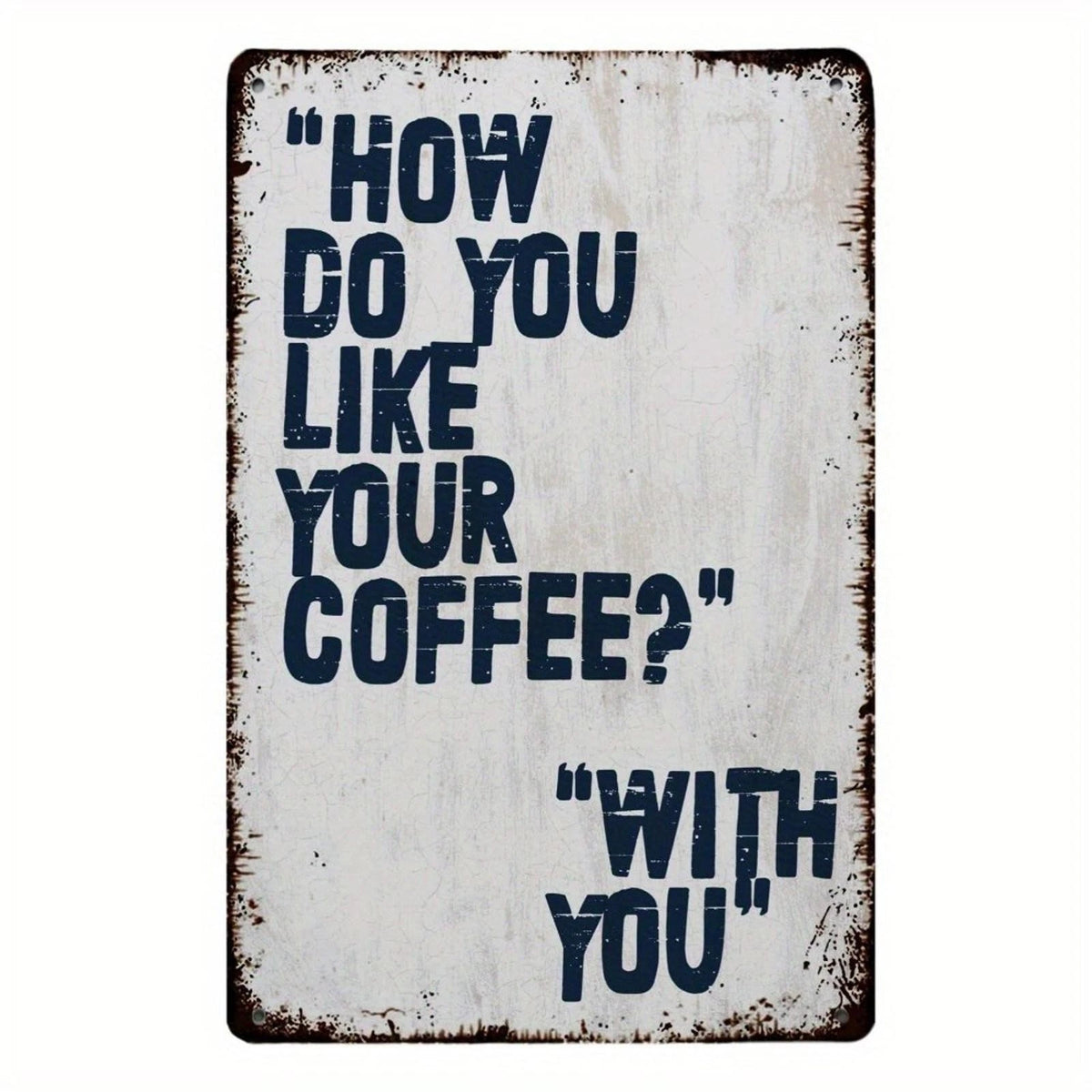 Quote Minimalist Coffee Quote Retro Funny Aluminum Sign — product artwork