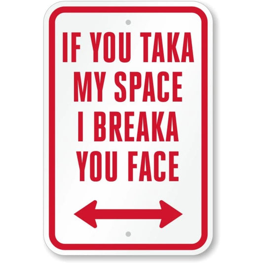 I Breaka You Face Aluminum Sign — product artwork