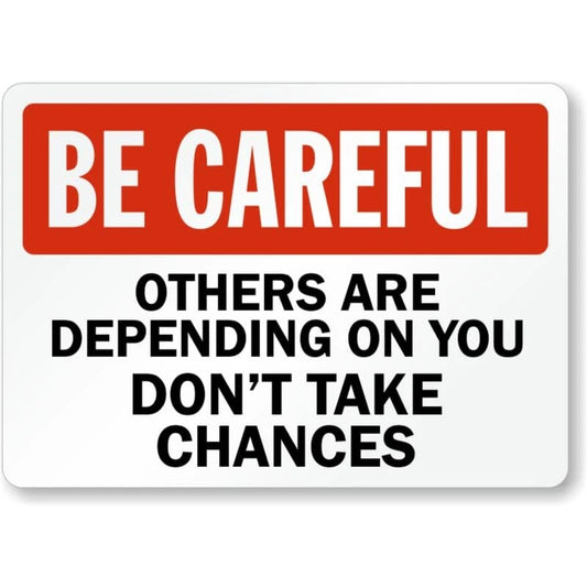 Others Depending Be Careful Aluminum Sign — product artwork