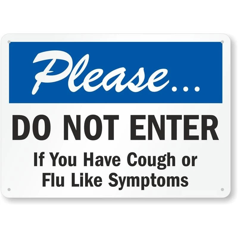 Do Not Enter If You Have Flu Like Symptoms Aluminum Sign — product artwork