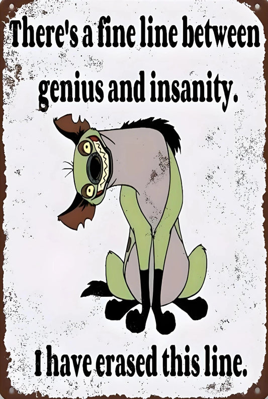 Fine Line Between Genius and Insanity Funny Aluminum Sign — product artwork