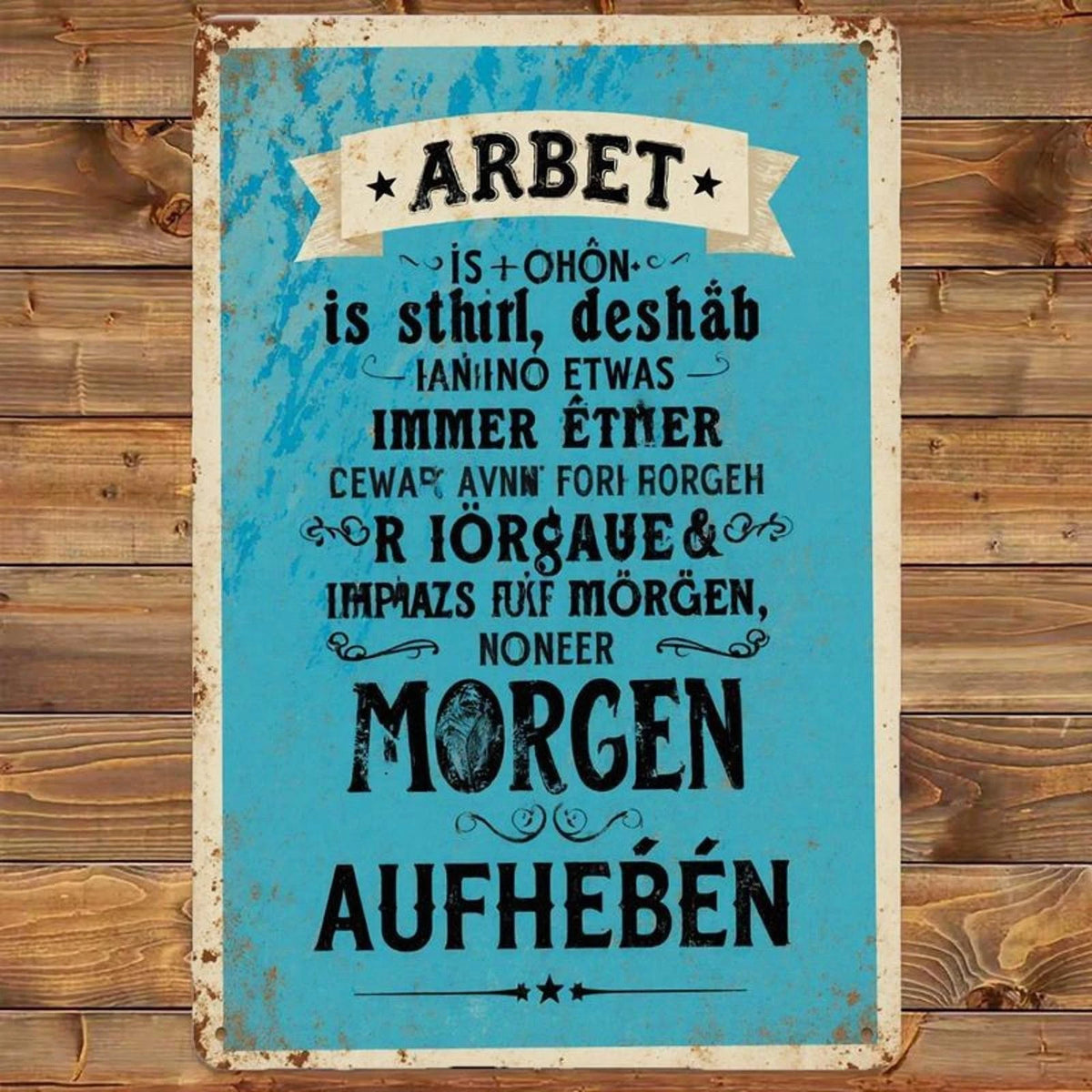 Vintage German Arbet Work Slang Funny Aluminum Sign — product artwork