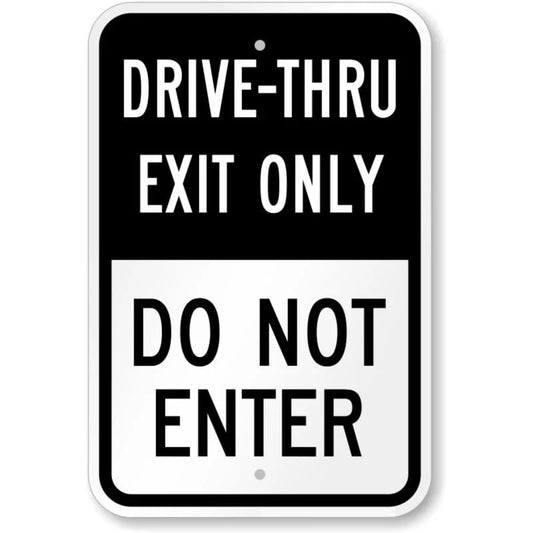 Drive Thru Exit Only Do Not Enter Aluminum Sign — product artwork