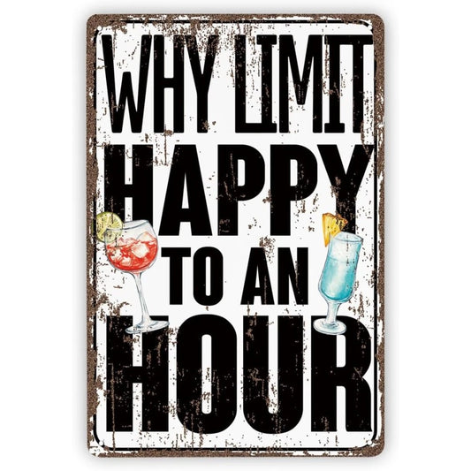 Funny Signs Pubs Why Limit Happiness One Hour Home Bar Aluminum Sign — product artwork