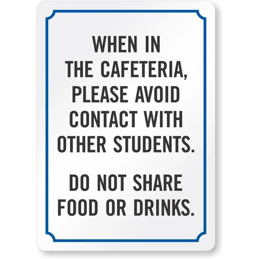 Avoid Contact with Other Students Do Not Share Food Aluminum Sign — product artwork