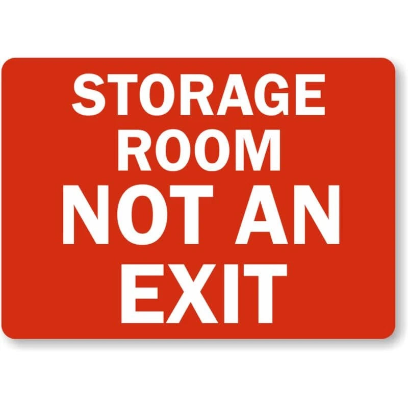 Storage Room No Exit Entrance Aluminum Sign — product artwork