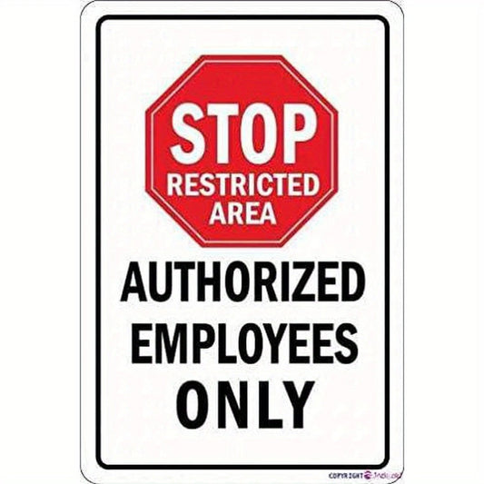 Stop Restricted Area Authorized Employees Only Aluminum Sign — product artwork