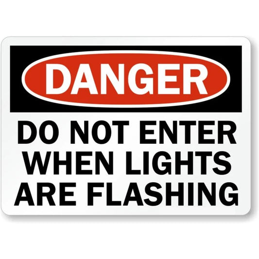 Danger Do Not Enter When Lights Are Flashing Sign — product artwork