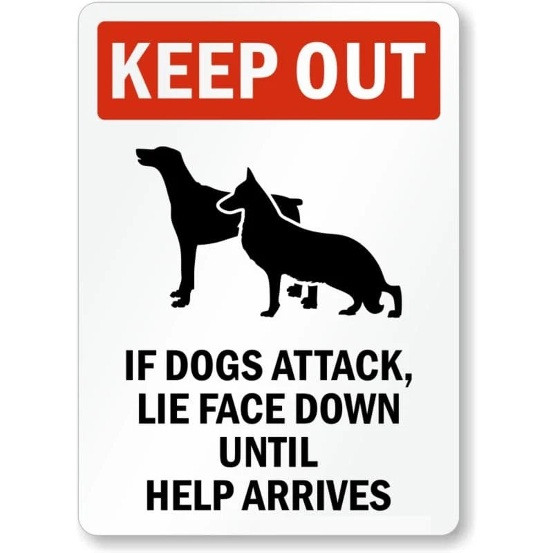 Keep Out — If Dogs Attack, Lie Face Down Until Help Arrives Aluminum Sign — product artwork