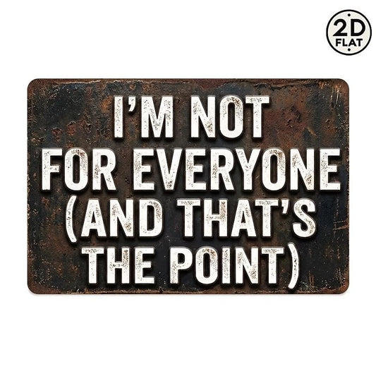 Vintage Funny I'm Not Everyone That's Point Aluminum Sign — product artwork