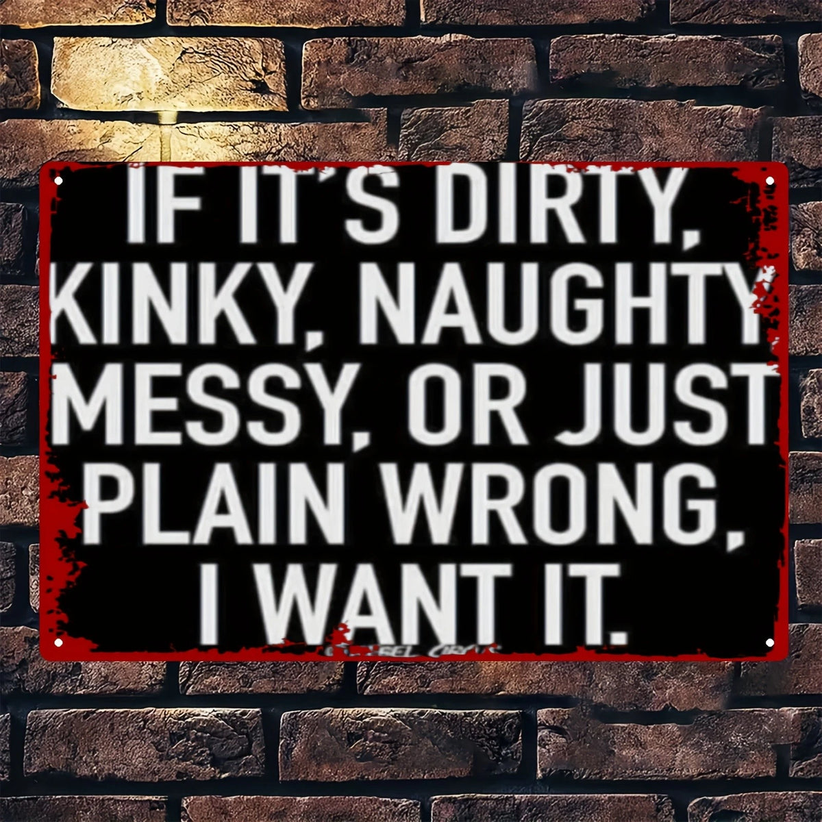 Vintage Iron If It's Dirty Kinky Naughty Messy or Aluminum Sign — product artwork
