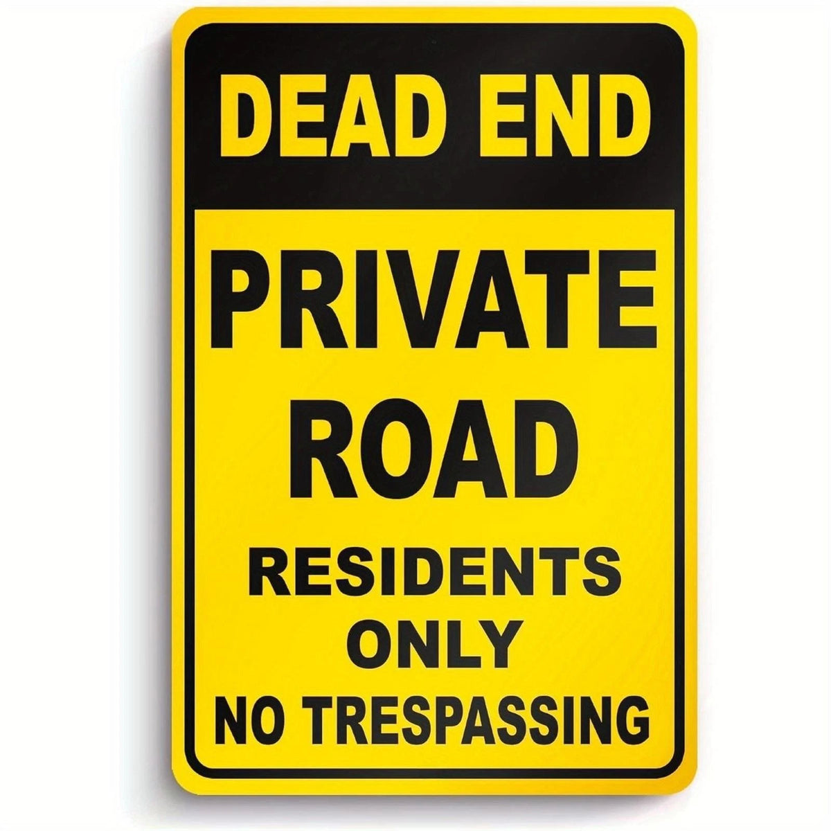 Private Road Dead End Private Road Residents Only Funny Aluminum Sign — product artwork