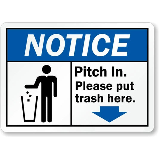 Notice Pitch In Please Put Trash Here Aluminum Sign — product artwork