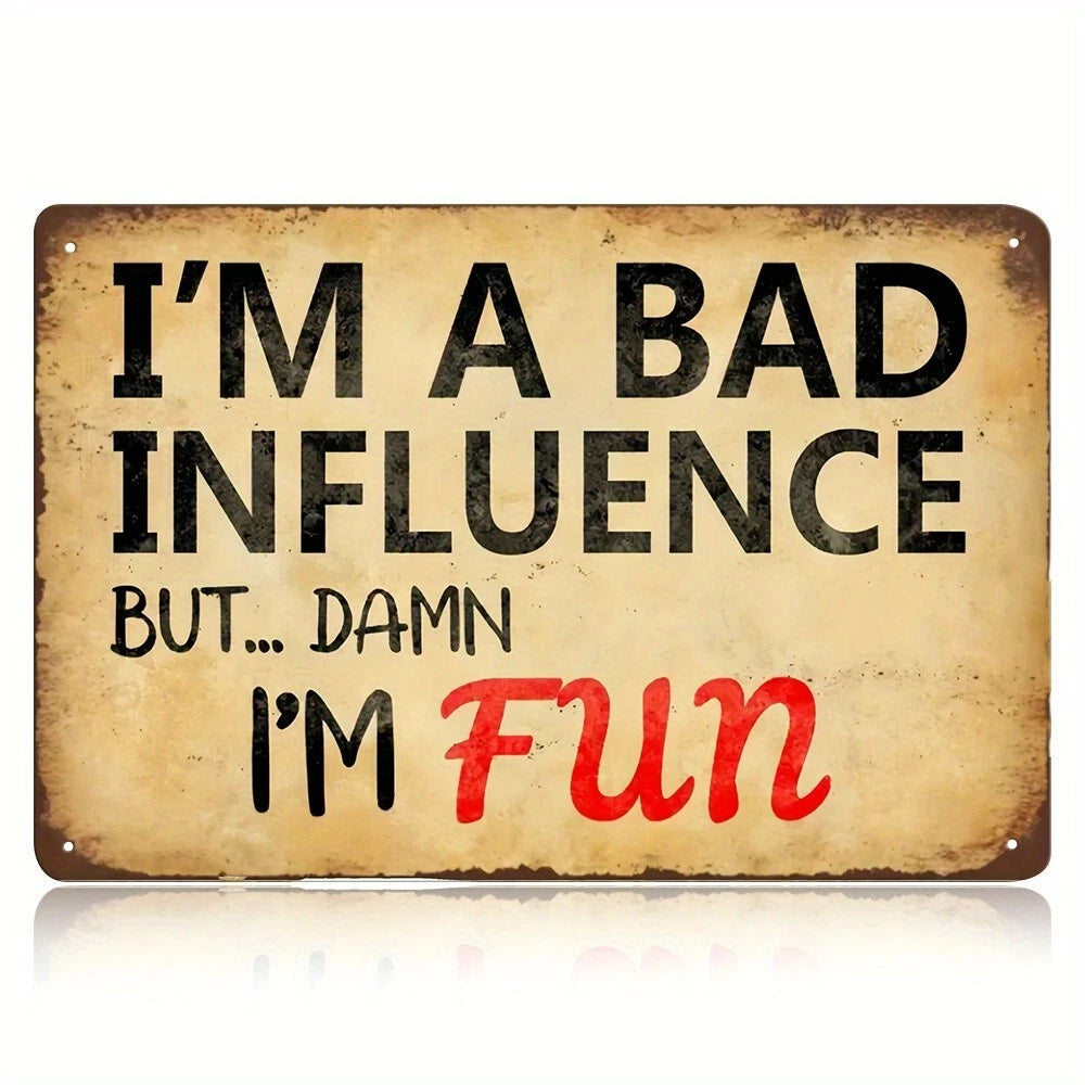 Damn I Am Fun You Funny Aluminum Sign — product artwork