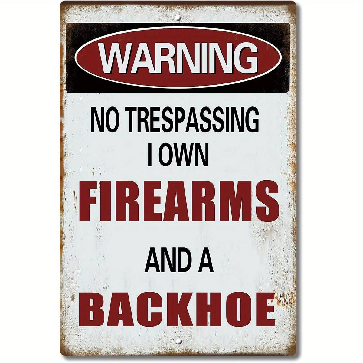 Classic Iron Funny No Trespassing Backhoe Aluminum Sign — product artwork