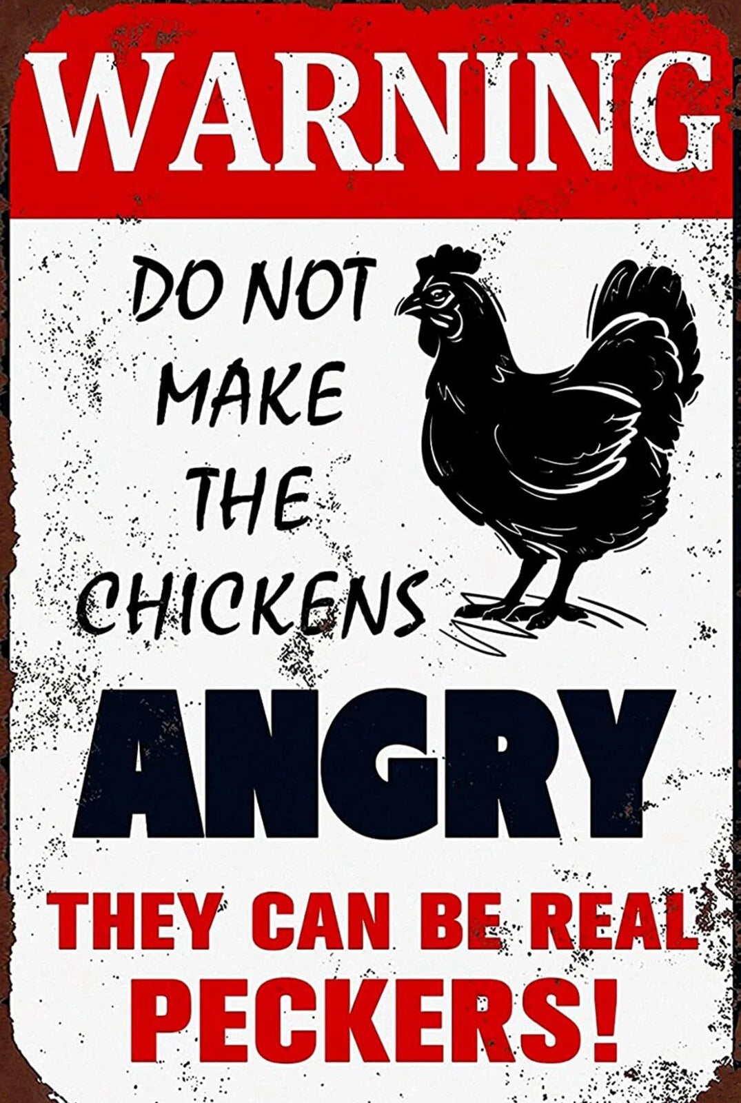Funny Warning Do Not Make Chickens Angry Aluminum Sign — product artwork