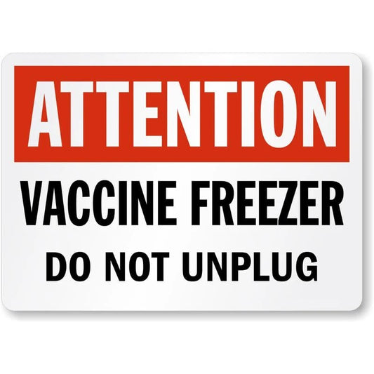 Attention Vaccine Freezer Do Not Unplug Aluminum Sign — product artwork