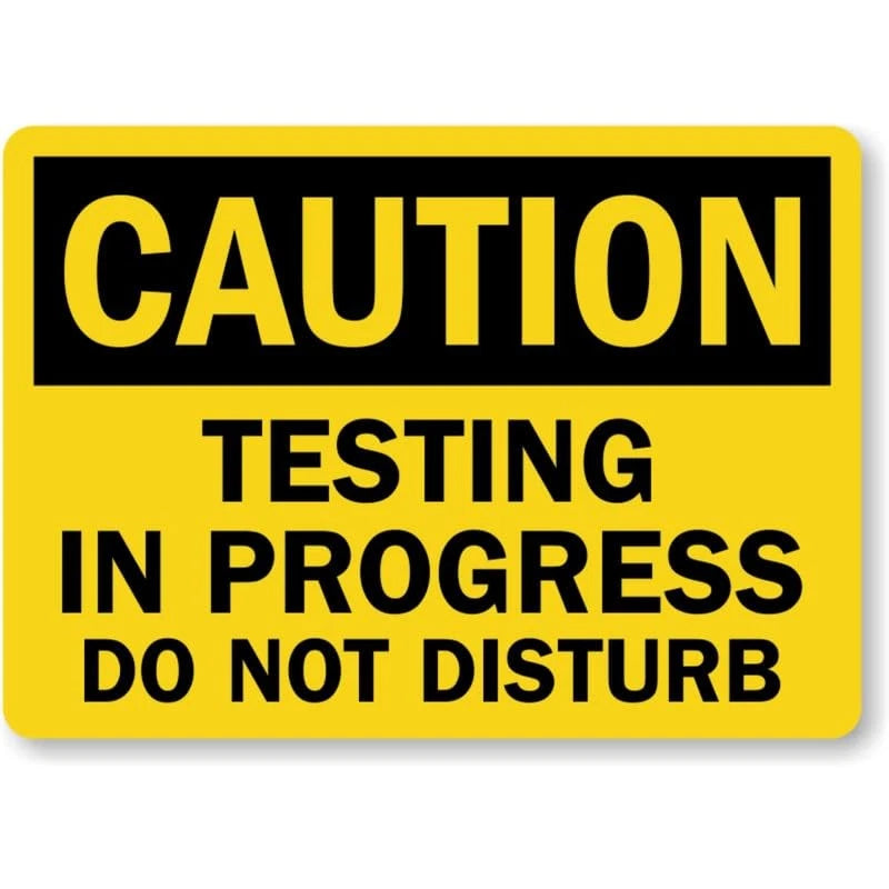 Caution Testing in Progress Aluminum Sign — product artwork