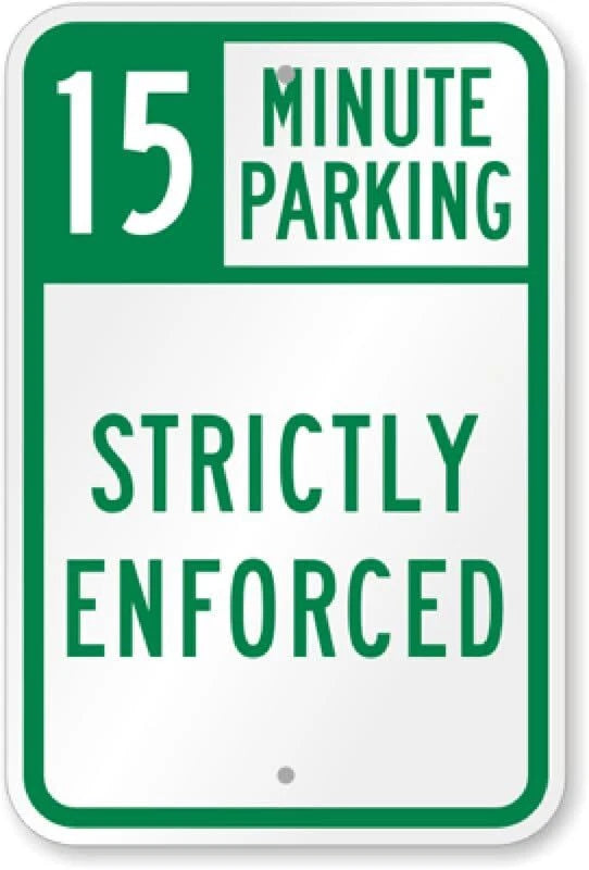 15 Minute Parking Strictly Enforced Aluminum Sign — product artwork